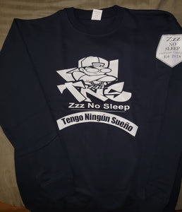 Zzz No Sleep/Tengo Ningún Sueño SweatShirts $30  With Or Without Spanish Translations (All Colors & Sizes)